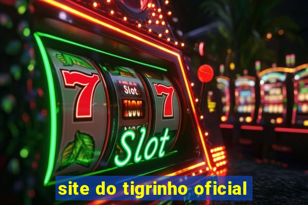 site do tigrinho oficial